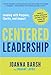 Centered Leadership: Leading with Purpose, Clarity, and Impact (English Edition) by 