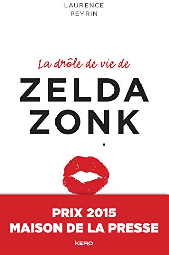 La  drôle de vie de Zelda Zonk