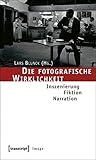 Image de Die fotografische Wirklichkeit: Inszenierung - Fiktion - Narration (Image)