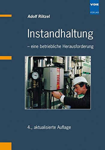 Instandhaltung: - eine betriebliche Herausforderung