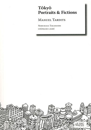 Télécharger Tôkyô : Portraits & fictions Livre eBook France