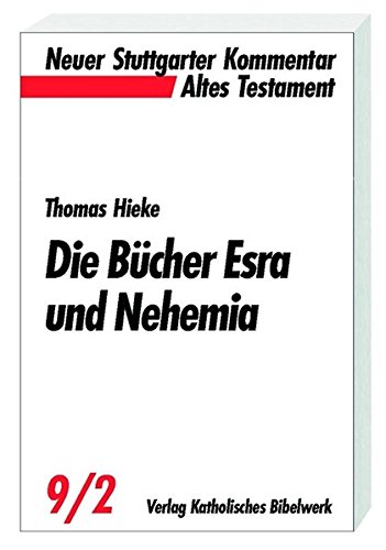 Neuer Stuttgarter Kommentar. Altes Testament.: Die Bücher Esra und Nehemia