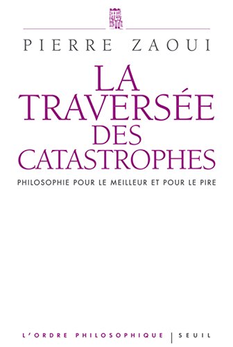 couverture de : La Travers&eacute;e des catastrophes