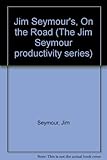 Image de Jim Seymour's on the Road: The Portable Computing Bible