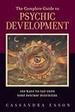 Image de The Complete Guide to Psychic Development: 100 Ways to Tap into Your Psychic Potential