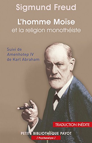L'Homme Moïse et la religion monothéiste: Trois essais francais L'Homme Moïse et la religion monothéiste: Trois essais francais