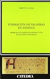 Image de Formacion De Palabras En Espanol / Spanish Word Formation: Morfologia Derivativa Productiva en el Lexico Moder
