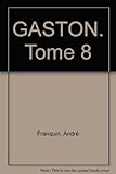GASTON. Tome 8