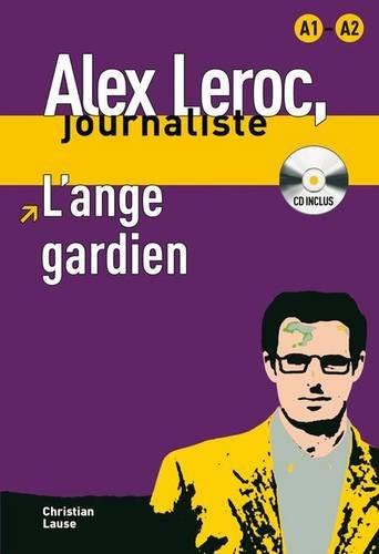 L'ange gardien + CD: L'ange gardienLivre + CD (A1/A2) (Alex Leroc Journaliste)