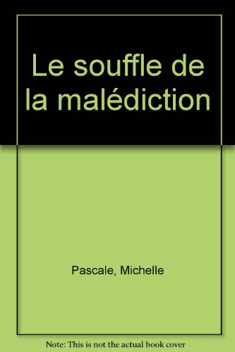 couverture de : Le Souffle de la Mal&eacute;diction