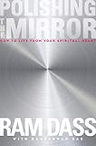 Polishing the Mirror: How to Live from Your Spiritual Heart by 