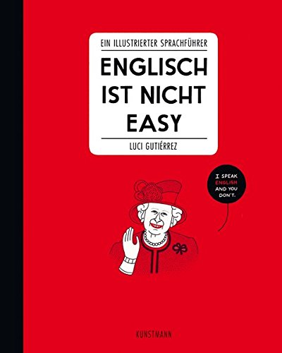 Download Englisch ist nicht easy: Ein illustrierter Sprachführer