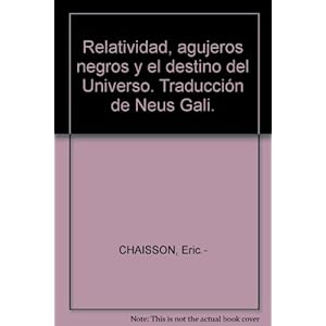 Relatividad, agujeros negros y el destino del universo