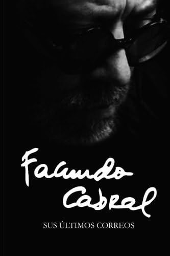 Facundo Cabral: Sus últimos correos (Mundos raros nº 4) (Spanish Edition)