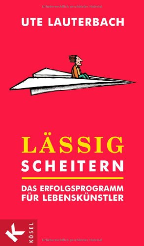 Download Lässig scheitern: das Erfolgsprogramm für Lebenskünstler Download Lässig scheitern: das Erfolgsprogramm für Lebenskünstler