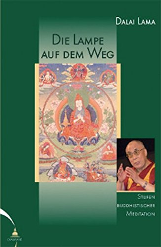Preisvergleich Produktbild Die Lampe auf dem Weg: Stufen buddhistischer Meditation