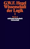 Image de Werke in 20 Bänden mit Registerband: 5: Wissenschaft der Logik I. Erster Teil. Die objektive Logik.