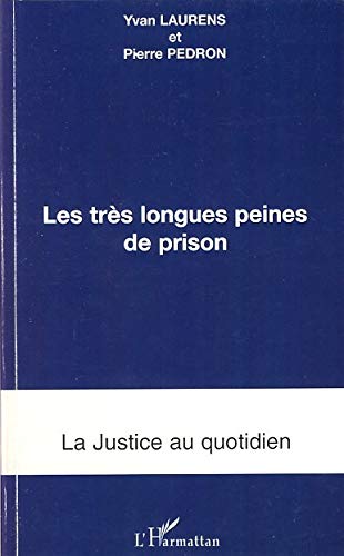 Les très longues peines de prison Les très longues peines de prison