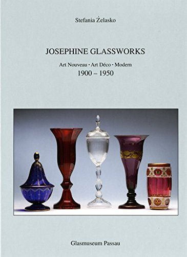 Preisvergleich Produktbild JOSEPHINE GLASSWORKS: Art Nouveau - Art Déco - Modern 1900 - 1950