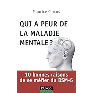 Qui a peur de la maladie mentale? 10 bonnes raisons de se méfier du DSM-5