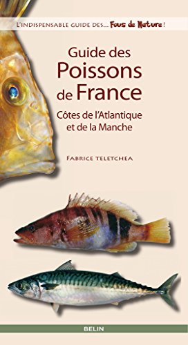 Download Guide des poissons de France. Côtes de l'Atlantique et de la Manche Download Guide des poissons de France. Côtes de l'Atlantique et de la Manche
