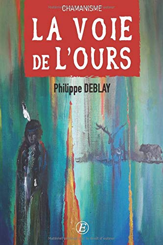 Télécharger La voie de l'ours: Retour au Sacré Livre eBook France