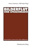 Image de Bilderflut und Sprachmagie: Fallstudien zur Kultur der Werbung