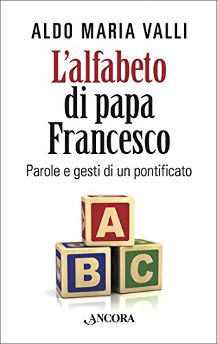 Download L'alfabeto di Papa Francesco Download L'alfabeto di Papa Francesco