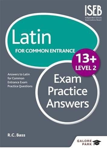Latin for Common Entrance 13+ Exam Practice Answers Level 2