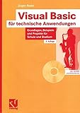 Visual Basic für technische Anwendungen: Grundlagen, Beispiele und Projekte für Schule und Studium by 