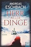 Herr aller Dinge: Roman by Andreas Eschbach