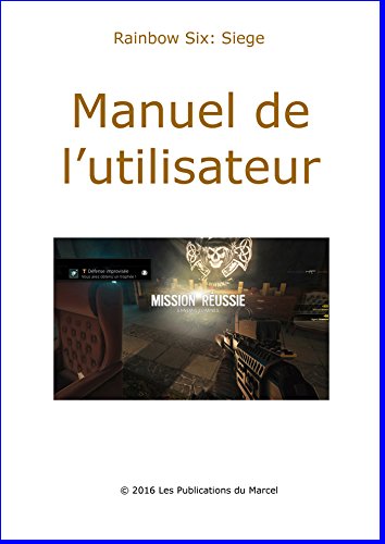 Tom Clancy's Rainbow Six Siege - Manuel de l'utilisateur