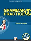Grammar Practice 3, Neuausgabe Deutschland: Übungen und Erklärungen zu allen wesentlichen Grammatikinhalten des 7. Schuljahrs (Grammar Practice / Ausgabe D (Deutschland)) by