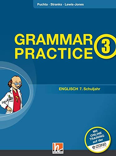 Grammar Practice 3, Neuausgabe Deutschland: Übungen und Erklärungen zu allen wesentlichen Grammatikinhalten des 7. Schuljahrs (Grammar Practice / Ausgabe D (Deutschland))