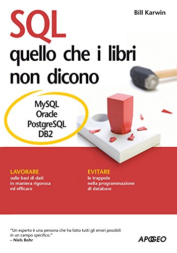 Download SQL - quello che i libri non dicono (Guida completa) Download SQL - quello che i libri non dicono (Guida completa)