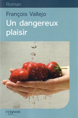 Un dangereux plaisir