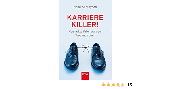 Karrierekiller Versteckte Fallen Auf Dem Weg Nach Oben Amazon De Meyden Nandine Bucher