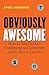 Obviously Awesome: How to Nail Product Positioning so Customers Get It, Buy It, Love It by