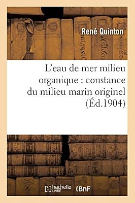 Hachette Bnf L'eau de mer milieu organique : constance du milieu marin originel, comme milieu vital des cellules