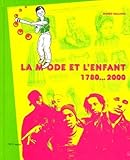 La mode et l'enfant 1780...2000