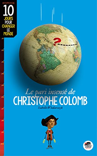 Le pari insensé de Christophe Colomb