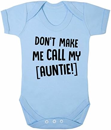 Don't Make Me Call My Auntie Baby Boy Girl Unisex Short Sleeve Bodysuit (Sky Blue - 6-12 Months)