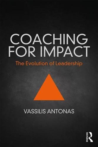 Download Coaching for Impact: The Evolution of Leadership Download Coaching for Impact: The Evolution of Leadership