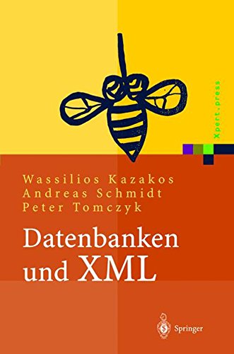 Preisvergleich Produktbild Datenbanken und XML: Konzepte, Anwendungen, Systeme (Xpert.press)