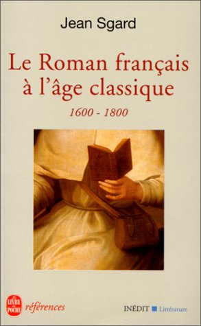 couverture de : ROMAN FRAN&Ccedil;AIS &Agrave; L'&Auml;GE CLASSIQUE 1600-1800 (LE)
