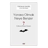 Yarasa Olmak Neye Benzer ?: Ve Benzeri &Ouml;l&uuml;mc&uuml;l Sorular