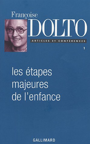 couverture de : Les &eacute;tapes majeures de l'enfance