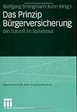 Image de Das Prinzip Bürgerversicherung: Die Zukunft im Sozialstaat (Perspektiven der Sozialpolitik)