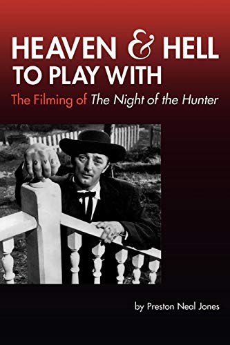 Heaven and Hell to Play With: The Filming of The Night of the Hunter livre