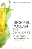 Omnivore's Dilemma: The Search for a Perfect Meal in a Fast-Food World (English Edition) by